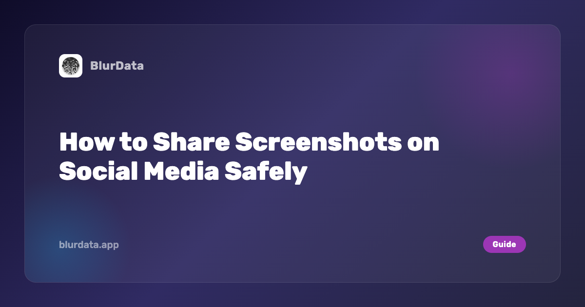Social Screencaps Example How to Share Screenshots on Social Media Safely | BlurData